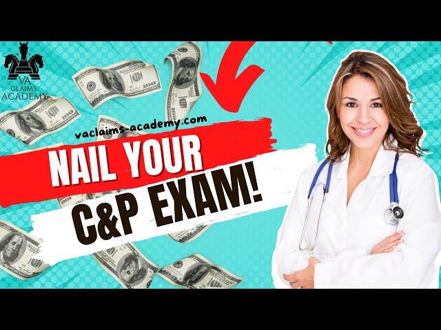 DON’T Do The VA C&P Exam Without Knowing THIS!