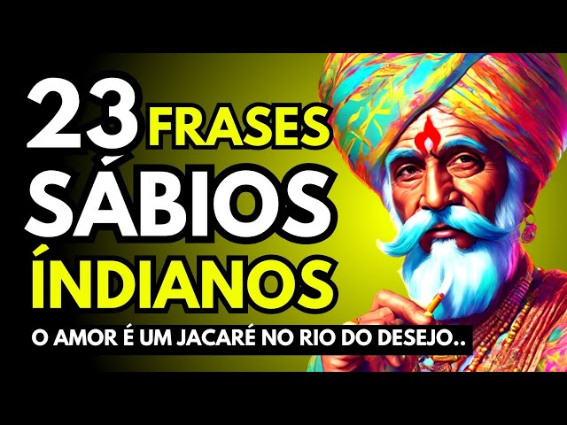 SÁBIOS ÍNDIANOS: 23 FRASES MÍTICAS 🌟🌟