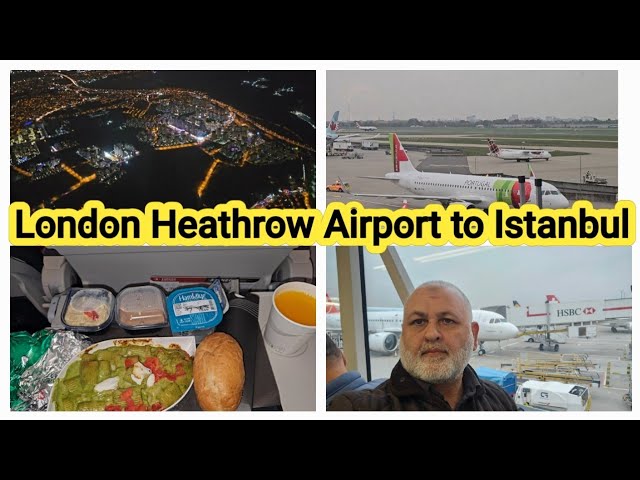 London Heathrow Airport to Istanbul by Turkish Airlines | Turkish Airlines | Heathrow Airport