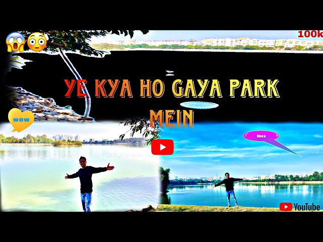 Ye Kya Ho Gaya || Park Me Jakar ?...😲😳😱#vlogs