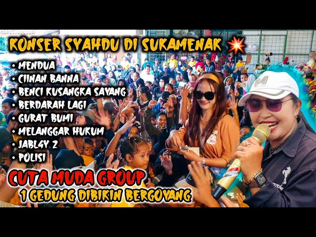 KONSER SYAHDUU DI SUKAMENAK BIKIN BERGOYANG 1 GEDUNG ‼️ CUTA MUDA GROUP LIVE SUKAMENAK