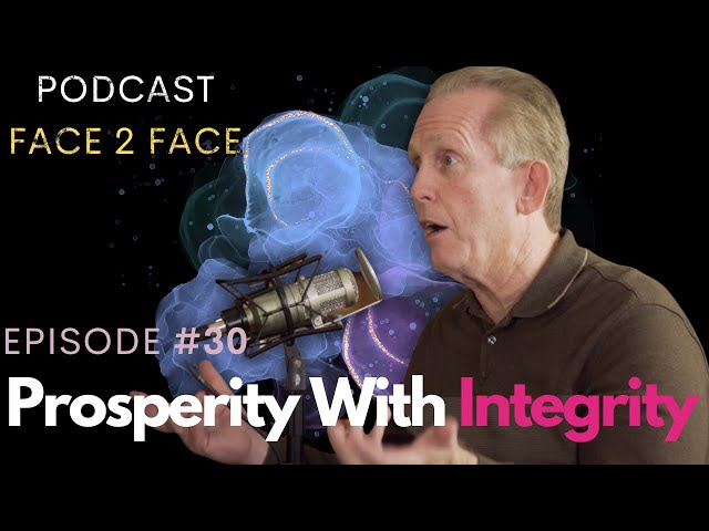 Prosperity With Integrity  | Face 2 Face Podcast 30 | Celebration Church New Orleans