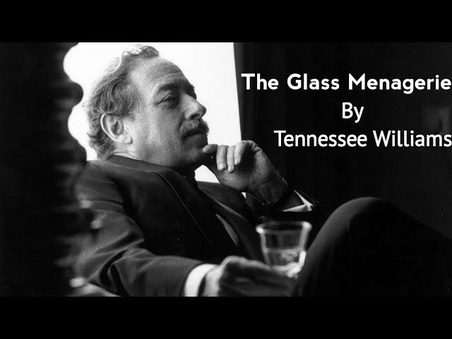 The Glass Menagerie (A Play) by Tennessee Williams