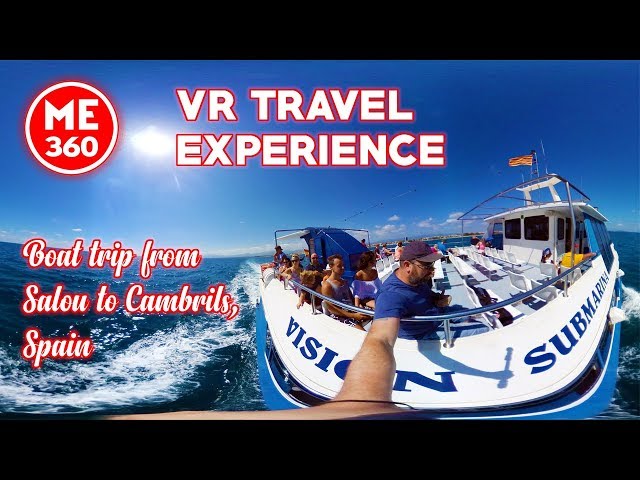 ME360 VR Travel Experience, Boat trip from Salou to Cambrils, Spain 🏝 🍹 🍻 🛳