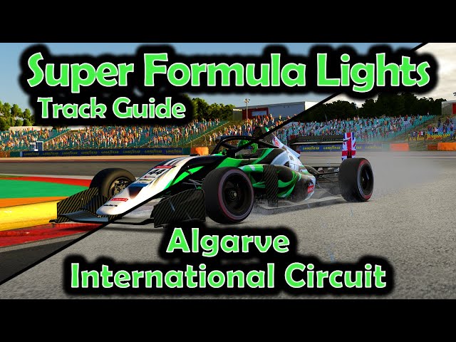 iRacing Track Guide: Mastering Algarve International Circuit Super Formula Lights - S2 Week 9 2024