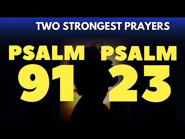 Psalm 91 And Psalm 23 For Protection And Prosperity