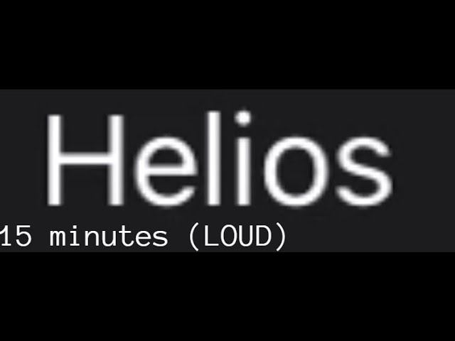 Helios alarm 15 minutes (LOUD)