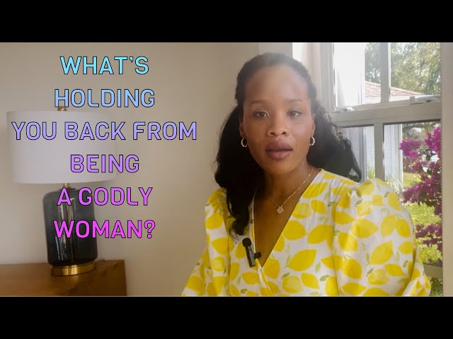 What is holding us back from being a Biblical woman? #godlywoman #biblicalwomanhood