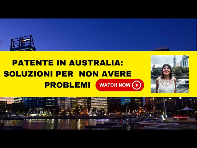 Che patente devo avere in Australia per guidare senza problemi? Ecco la soluzione!