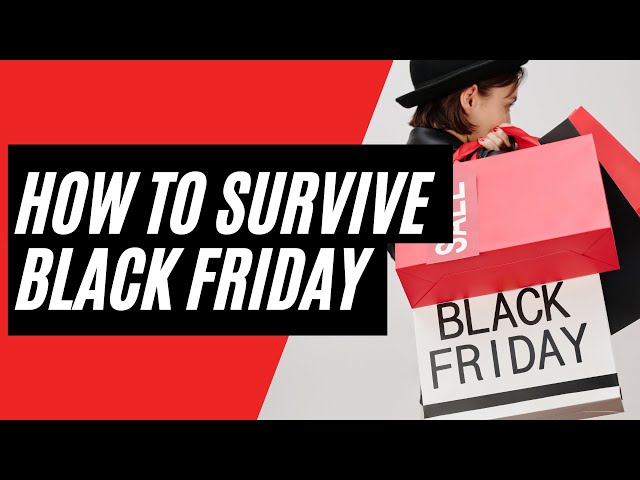 10 Top Tips on How to Survive Black Friday Weekend