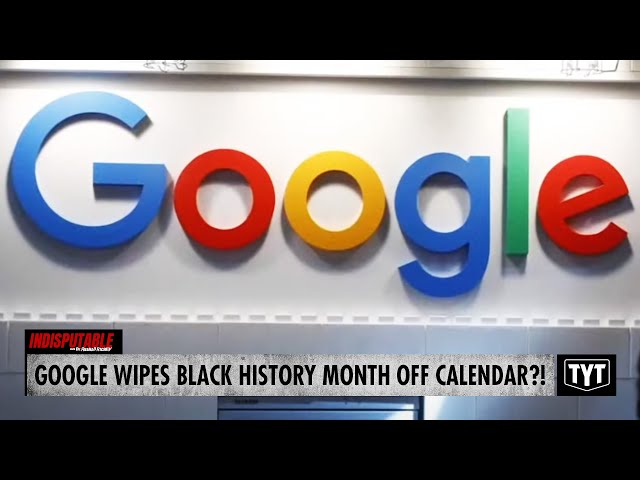 Google WIPES Black History Month & Other Cultural Events Off Calendar