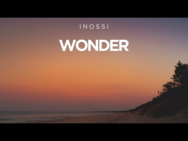 INOSSI - Wonder (Official)