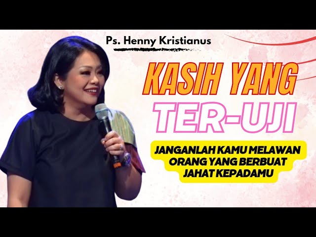 KASIH TAK MENGENAL BATAS DAN WAKTU || Ps Henny Kristianus || Motivasi Kristen