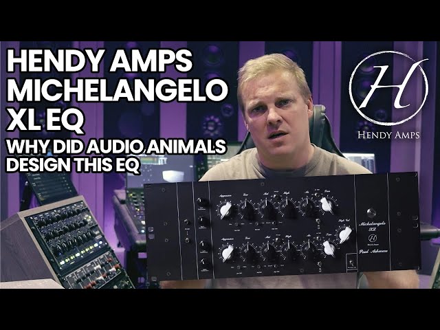 Hendy Amps Michelangelo XL EQ - Why Did Audio Animals Design This EQ