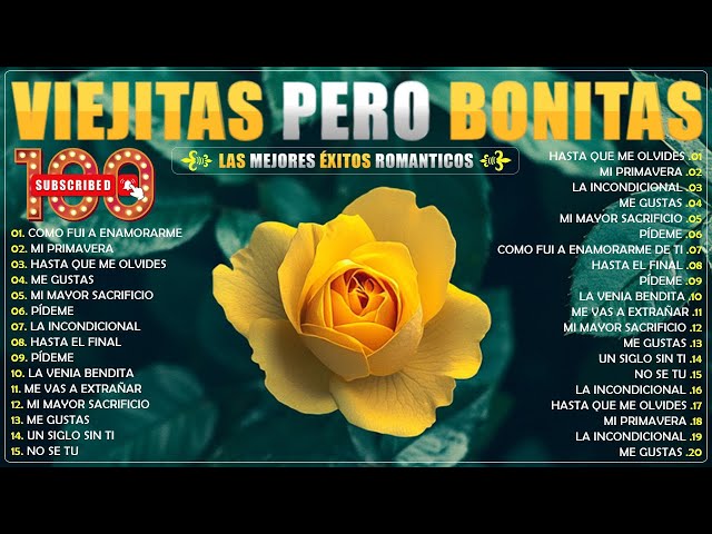 100 CANCIONES ROMANTICAS VIEJITAS PERO BONITAS 🌹 MÚSICA ROMÁNTICA DE TODOS LOS TIEMPOS 70S 80S 90S