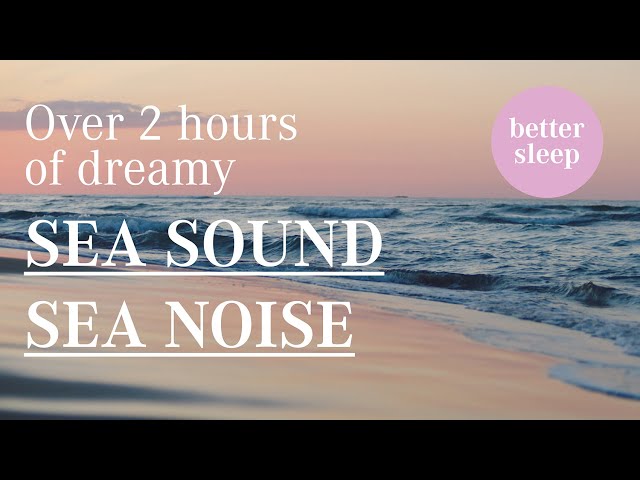 Over 2 Hours Sea Sound – Sea noise