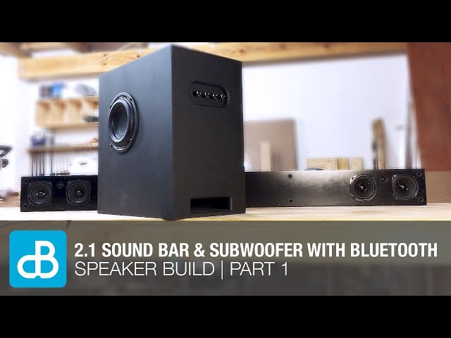 Building 2.1 Sound Bar & Subwoofer with Bluetooth | PART 1 of 3 - by SoundBlab