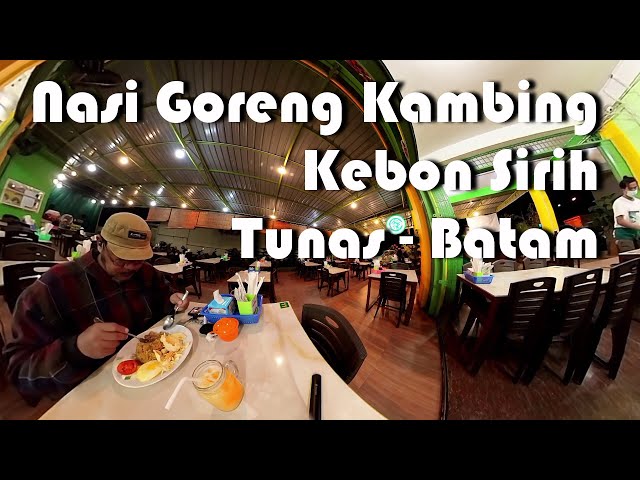 360° - Nasi Goreng Kambing Kebun Sirih (Tunas - batam)