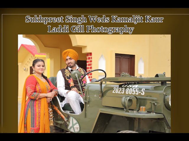 Sukhpreet Singh Weds Kamaljit Kaur Wedding Day Live Laddi Gill Photography