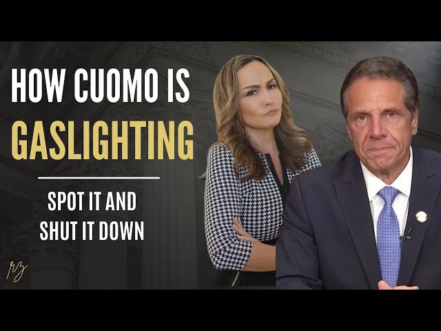 How Andrew Cuomo is Gaslighting (Spot It and Shut It Down)