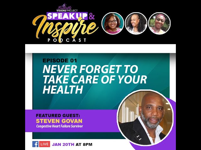 Speak Up and Inspire Series with Steven Govan- Never Forget to Take Care of Your Health