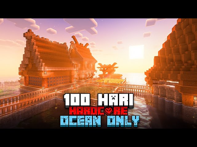 100 Hari Di Minecraft Hardcore Tapi Ocean Only