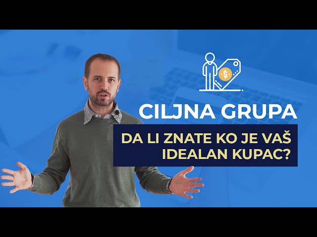 Ciljna Grupa ⏩ Da li je potrebno znati ko je vaš idealan kupac? | Ivan Bildi Savet