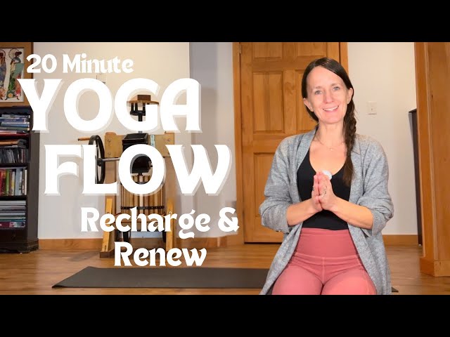 Yoga Flow to Recharge & Renew | 20 Mins Total Body