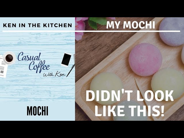 Mochi Variations: Ken In The Kitchen