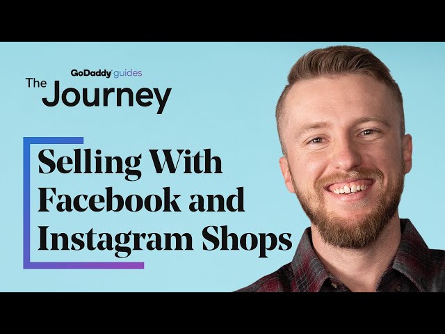 How to Reach More Customers With Facebook and Instagram Shops | The Journey