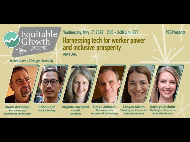 Equitable Growth Presents: Harnessing tech for worker power and inclusive prosperity