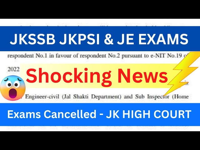 JKSSB : JKPSI & JE ONGOING EXAMS CANCELLED BY JK HIGH COURT