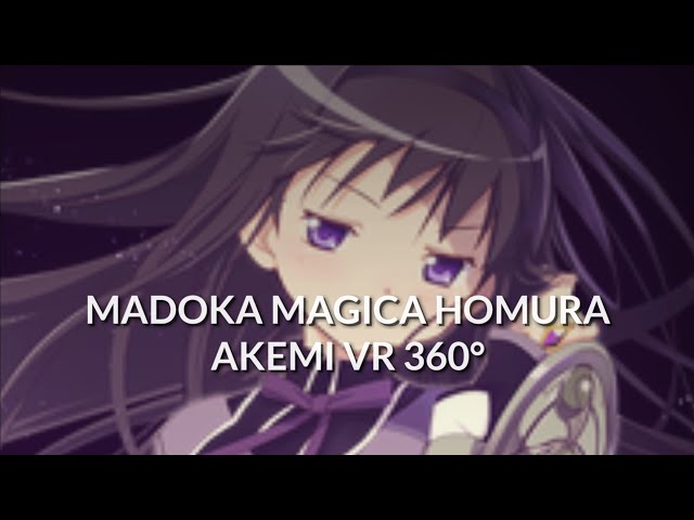 MADOKA MAGICA HOMURA AKEMI VR 360° #madokamemesbr #madokamagica #memes