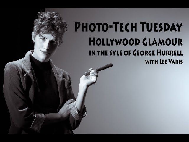 Photo Tech Tuesday - Hollywood Glamour, 250204