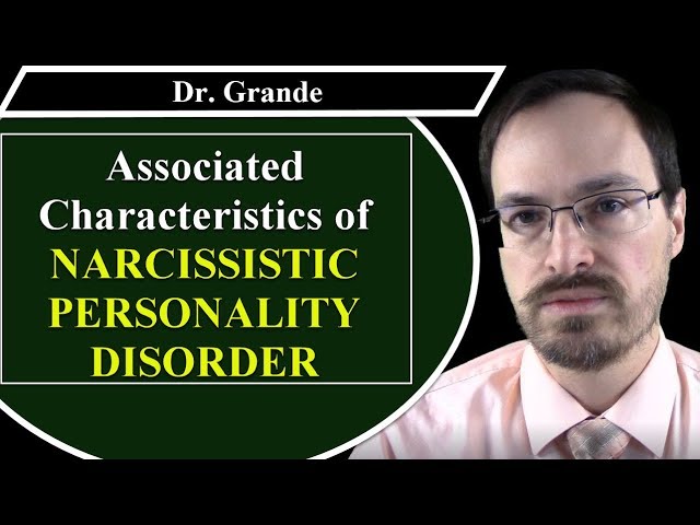 What are the Associated Characteristics of Narcissistic Personality Disorder?