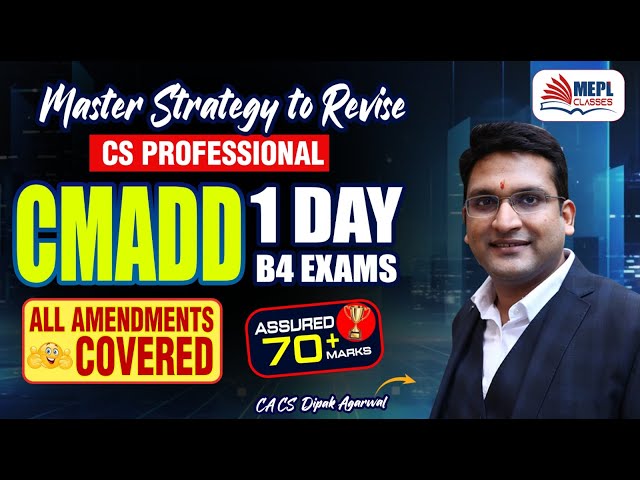 Master Strategy To Revise CS Professional 👉 CMADD in 1 Day | By Dipak Agarwal Sir | MEPL Classes