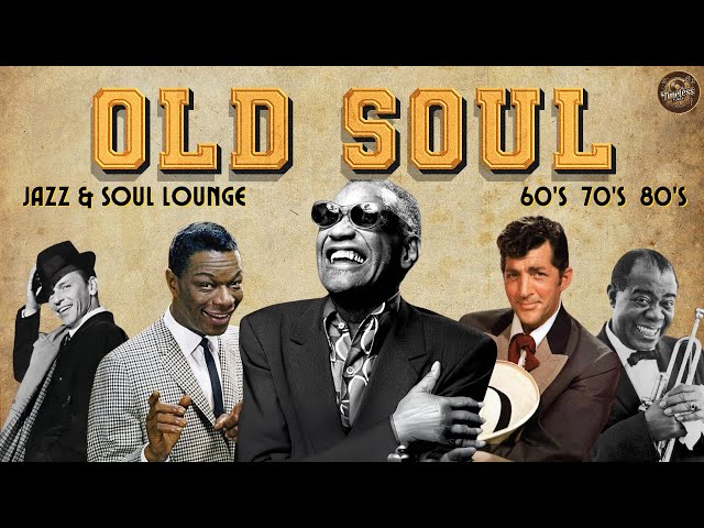 Best Old Soul & Jazz Hits 🎷 Classics of the 50s, 60s, 70s | Jazz Legends Playlist