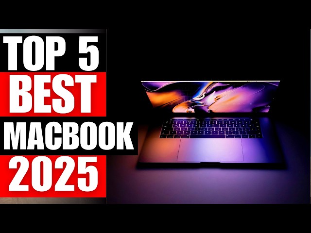 TOP 5 Best Macbook For 2025