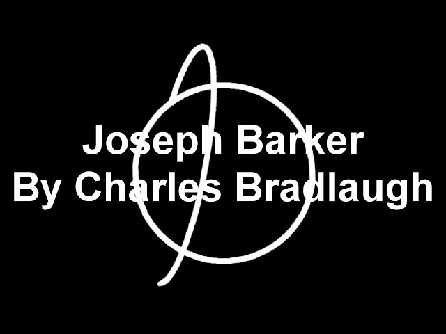 Joseph Barker by Charles BRADLAUGH | Biography & Philosophy | FULL AudioBook