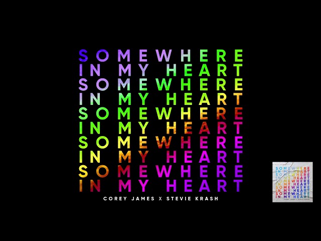 Corey James & Stevie Krash | Somewhere In My Heart | Lyric Video