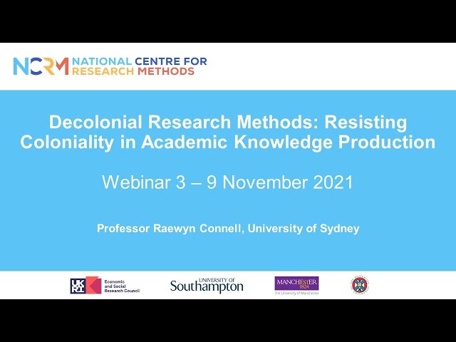 Professor Raewyn Connell – Decolonial Research Methods webinar series