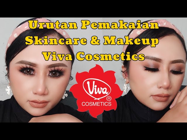 Urutan Pemakaian Skincare & Makeup Menggunakan Semua Produk Viva Cosmetics