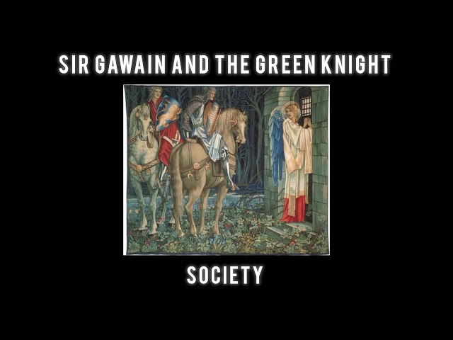 Sir Gawain and the Green Knight | Society