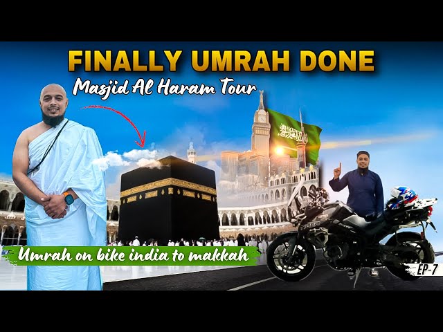 FINALLY😍WE DID IT | UMRAH DONE | MASJID  AL HARAM TOUR | 🇮🇳INDIA TO 🇸🇦MAKAH SHAREEF ON MOTORCYCLE ❤️