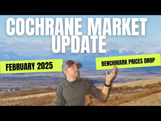 Cochrane Alberta Real Estate Market Update February 2025 : Will the tariffs hurt?