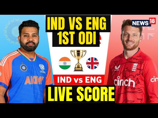 India Vs England Live Score | IND vs ENG 2025 1st ODI | India vs England Cricket LIVE | N18L