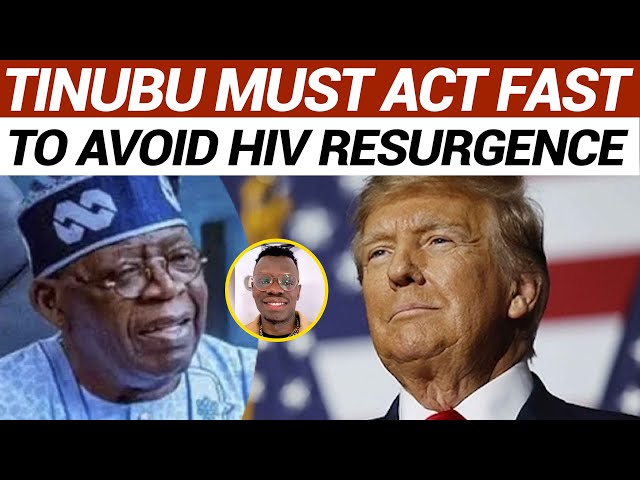 TRUMP AID CUT_ TINUBU MUST ACT FAST TO AVOID HIV RESURGENCE