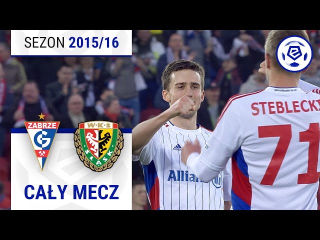 (1/2) Górnik Zabrze - Śląsk Wrocław | CAŁY MECZ | Ekstraklasa 2015/16 | 34. Kolejka