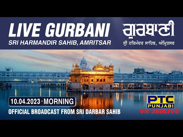 VR 360° | Live Telecast from Sachkhand Sri Harmandir Sahib Ji, Amritsar |  10.04.2023 | Morning