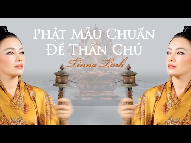 PHẬT MẪU CHUẨN ĐỀ Thần Chú -MAHA CUNDI DHARANI- Mật Tông